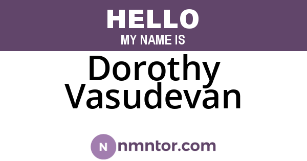 Dorothy Vasudevan