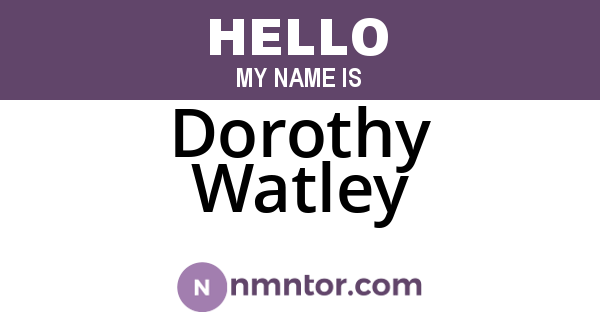 Dorothy Watley