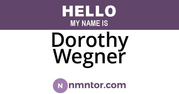 Dorothy Wegner