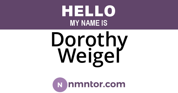 Dorothy Weigel