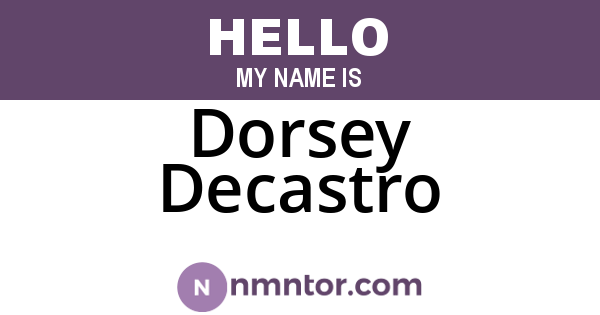 Dorsey Decastro
