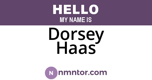 Dorsey Haas