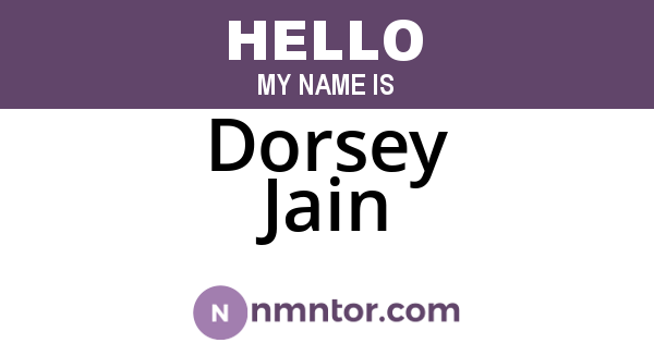 Dorsey Jain