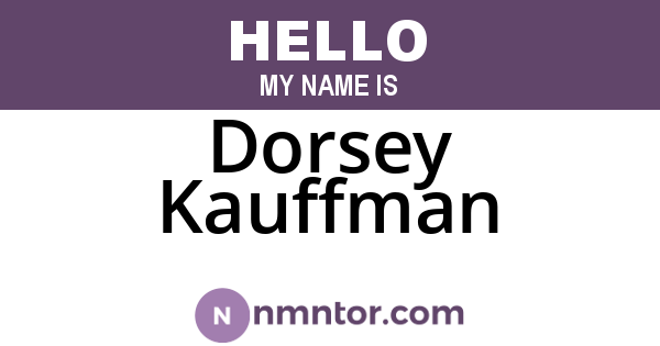 Dorsey Kauffman