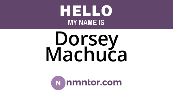 Dorsey Machuca