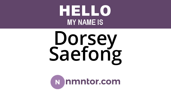 Dorsey Saefong
