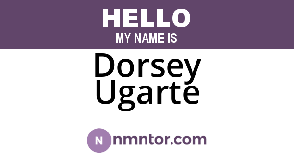 Dorsey Ugarte