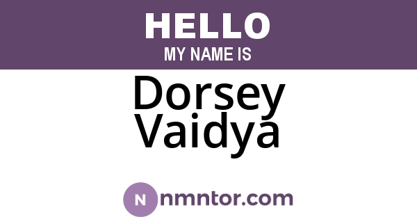 Dorsey Vaidya