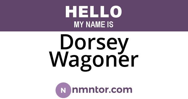 Dorsey Wagoner