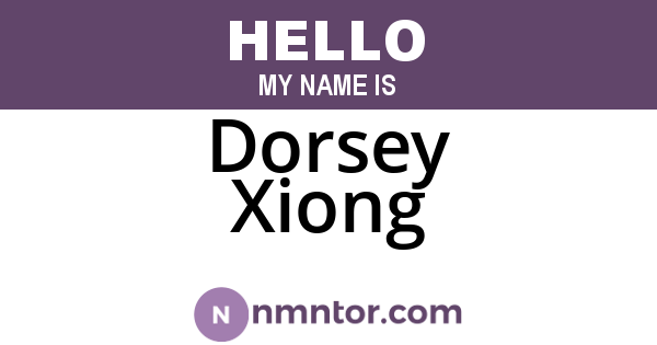 Dorsey Xiong