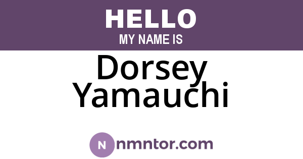 Dorsey Yamauchi