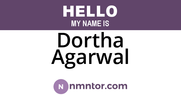 Dortha Agarwal
