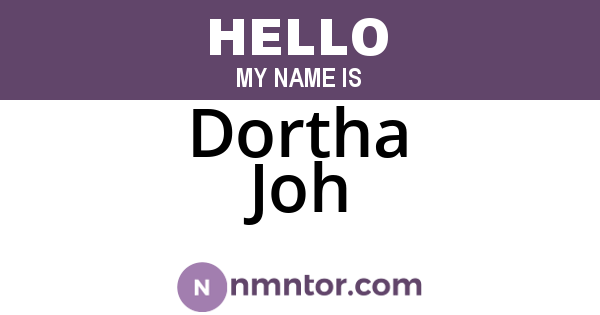 Dortha Joh
