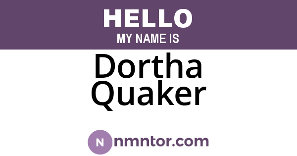 Dortha Quaker