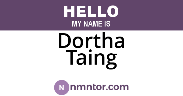Dortha Taing