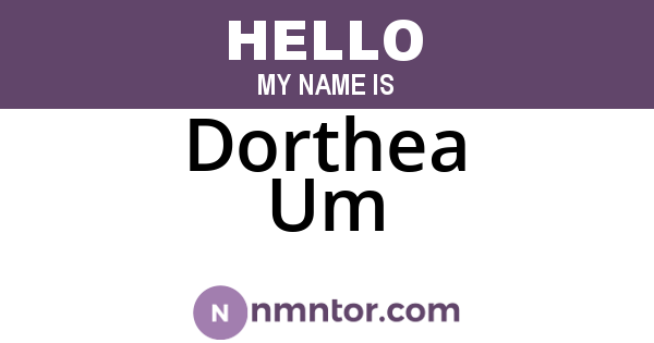 Dorthea Um