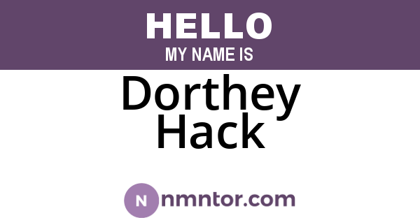 Dorthey Hack