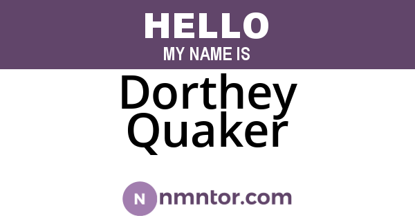 Dorthey Quaker
