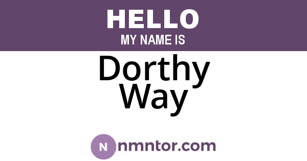 Dorthy Way