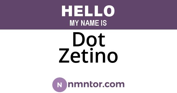 Dot Zetino