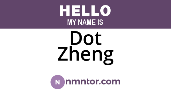 Dot Zheng