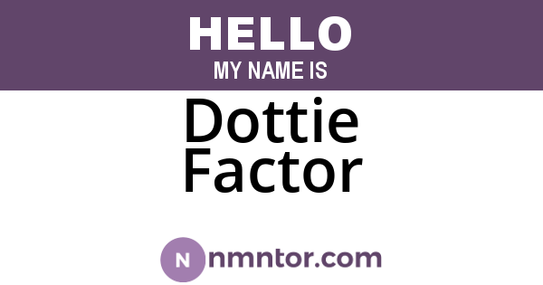 Dottie Factor