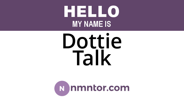 Dottie Talk