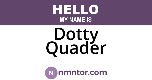 Dotty Quader