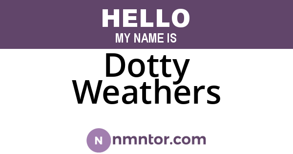Dotty Weathers