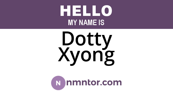 Dotty Xyong