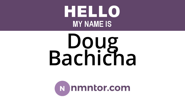 Doug Bachicha