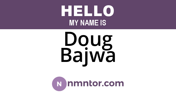 Doug Bajwa