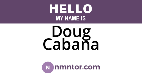 Doug Cabana