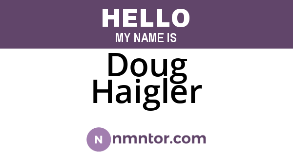Doug Haigler