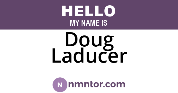 Doug Laducer
