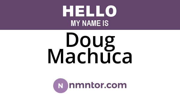Doug Machuca