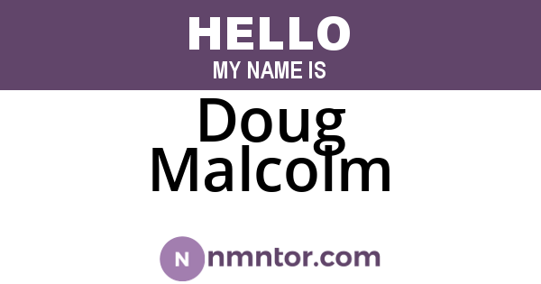 Doug Malcolm