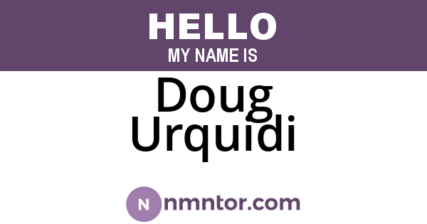 Doug Urquidi