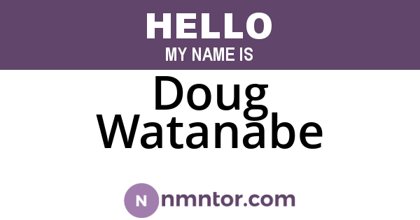 Doug Watanabe