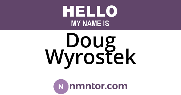 Doug Wyrostek