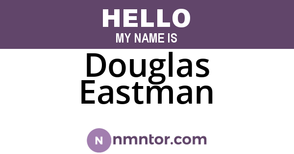 Douglas Eastman