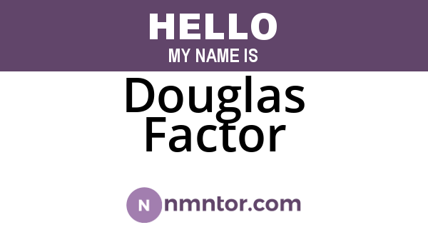 Douglas Factor