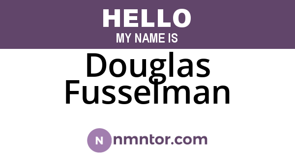 Douglas Fusselman