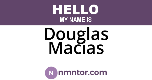 Douglas Macias
