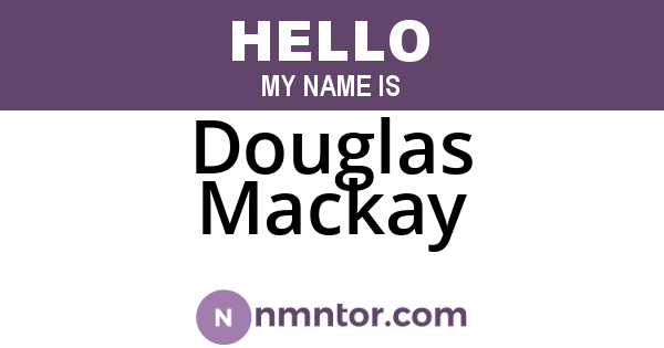 Douglas Mackay