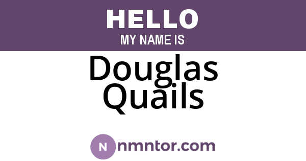 Douglas Quails
