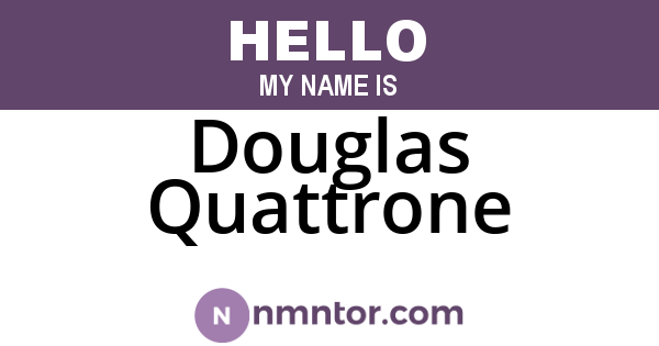 Douglas Quattrone