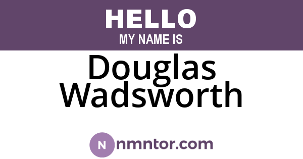 Douglas Wadsworth
