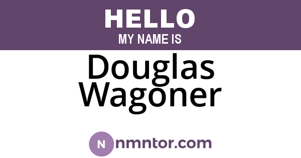 Douglas Wagoner