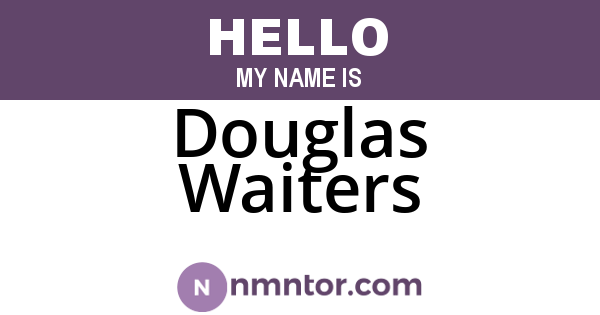 Douglas Waiters